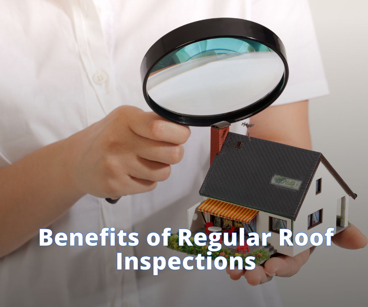 Benefits Of Regular Roof Inspections